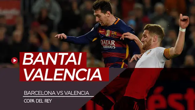 VIDEO: Barcelona Pernah Taklukkan Valencia 7-0 di Copa del Rey