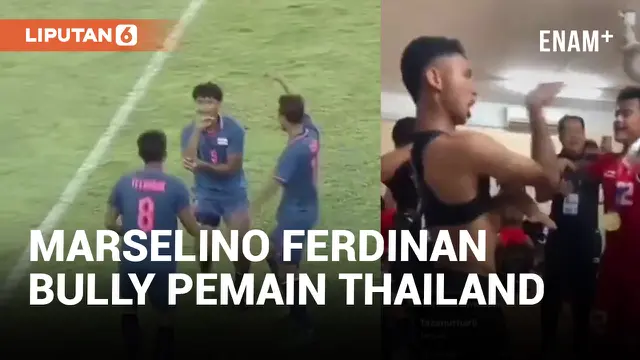 Marselino Ferdinan Bully Pemain Thailand Usai Raih Emas