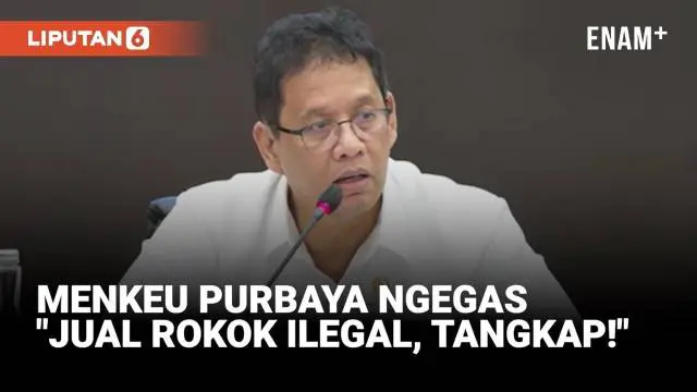 Menkeu Purbaya Ngegas soal Cukai & Sikat Rokok Ilegal: Jual Kita Tangkap!
