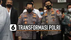 Komjen Listyo Sigit akan lakukan berbagai transformasi untuk Polri yang Presisi.