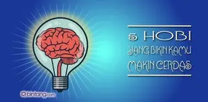 5 Hobi yang Bikin Kamu Cerdas