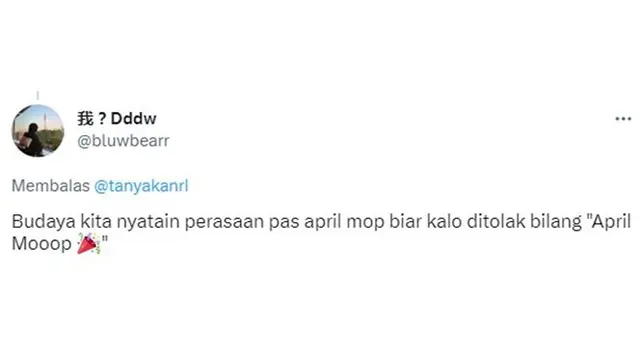 10 Cuitan Lucu Netizen 'April Mop Bukan Budaya Kita' Ini Bikin Tepuk Jidat