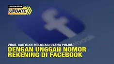 Beredar di media sosial postingan yang diklaim bantuan melunasi utang bank dan pinjol hanya dengan mengunggah nomor rekening di Facebook. Postingan yang diklaim bantuan melunasi utang bank dan pinjol hanya dengan mengunggah nomor rekening di Facebook...