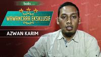 Wawancara Eksklusif_Azwan Karim (Bola.com/Adreanus Titus)