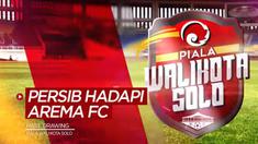 Berita video hasil drawing Piala Wali Kota Solo, di mana terjadi big match, Persib Bandung menghadapi Arema FC pada babak awal.
