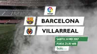 La Liga_Barcelona vs Villarreal (Bola.com/Adreanus Titus)