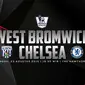 West Bromwich Albion vs Chelsea (Liputan6.com/Ari Wicaksono)