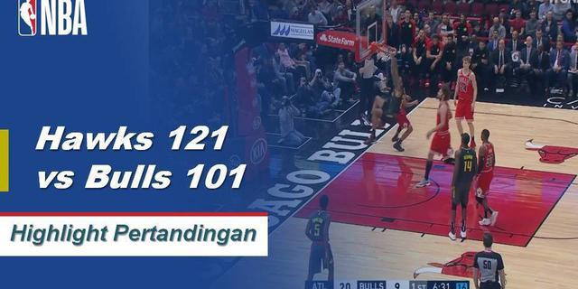 Cuplikan Hasil Pertandingan NBA : Hawks 121 vs Bulls 101