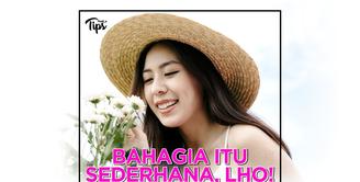 Tips Bahagia itu sederhana