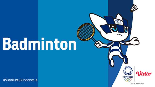 Jadwal badminton olimpiade tokyo 28 juli 2021