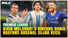 3 Bintang Dunia Ini Diam-diam Jatuh Hati ke Arsenal: Cinta Terpendam Terbongkar