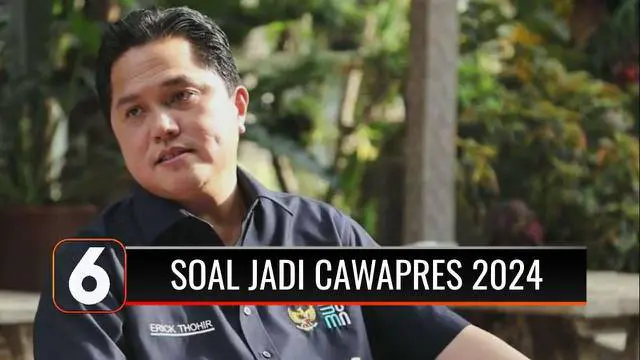 VIDEO: Digadang Jadi Calon Wakil Presiden pada Pilpres 2024, Ini Tanggapan Erick Thohir