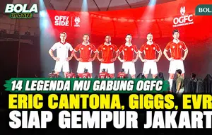 Ada Eric Cantona hingga Patrice Evra, 14 Legenda Manchester United Gabung OGFC Hadapi Jakarta Legend All Stars