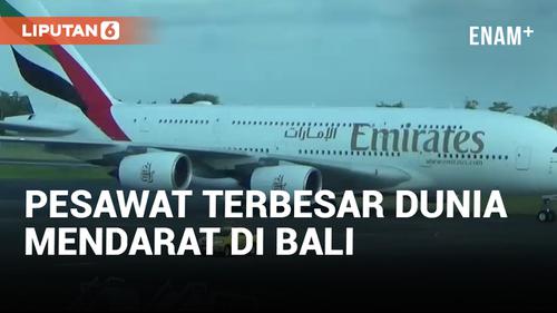 VIDEO: Sejarah! Pesawat Terbesar di Dunia Mendarat di Bali