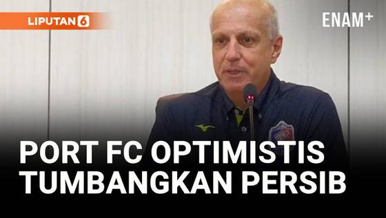VIDEO: Port FC Bidik Kemenangan Perdana Lawan Persib di Piala Presiden 2025