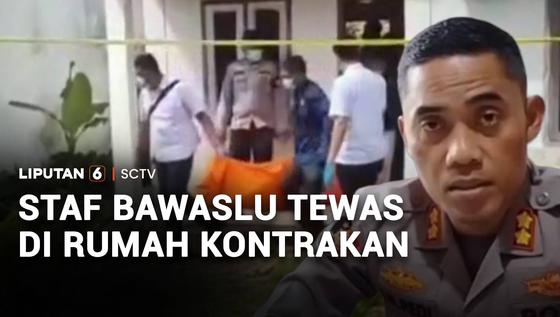 Staf Bawaslu Tewas di Rumah Kontrakan