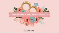 Tren Pernikahan terbaru tahun 2016 dari Bridestory yang dapat dijadikan insprasi pernikahan impian Anda dan pasangan
