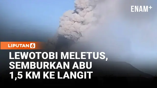 Erupsi Lagi, Gunung Lewotobi Semburkan Abu 1,5 Kilometer ke Langit