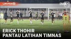 Erick Thohir Pantau Langsung Latihan Timnas Indonesia
