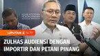 Menteri Perdagangan Zulkifli Hasan menerima audiensi importir pinang serta sejumlah perwakilan petani pinang di Kantor Kementerian Perdagangan di Jakarta.