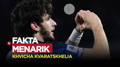 Berita video fakta menarik winger muda Napoli, Khvicha Kvaratskhelia