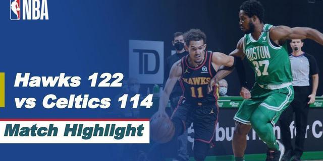 VIDEO: Highlights NBA, Atlanta Hawks Menang atas Boston Celtics 122-114