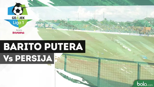 VIDEO: Highlights Liga 1 2018, Barito Putera Vs Persija Jakarta