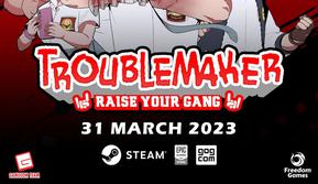 Game Troublemaker rilis 31 Maret 2023 (Gamecom Team)