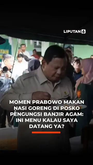 Momen Prabowo Makan Nasi Goreng di Posko Pengungsi Banjir Agam: Ini Menu Kalau Saya Datang Ya?