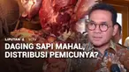 Mahalnya harga daging sapi berdampak pada sektor kuliner. Porsi daging dalam semangkuk soto betawi, misalnya, harus dikurangi supaya pelanggan tidak lari. Menteri Perdagangan angkat bicara soal penyebab mahalnya harga daging sapi.