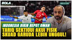 Pelatih Oman Akui Timnas Indonesia Tangguh, Oman Kesulitan Hadapi Skuad Garuda
