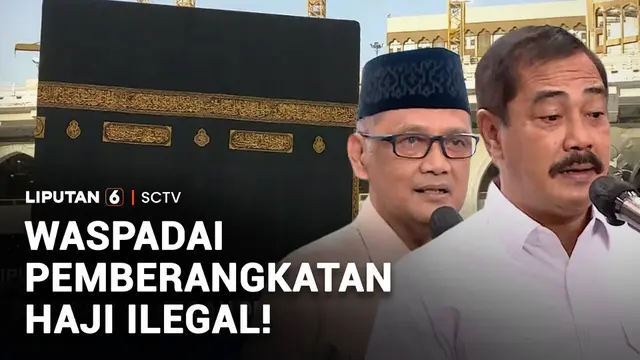 Waspadai Pemberangkatan Haji Ilegal!
