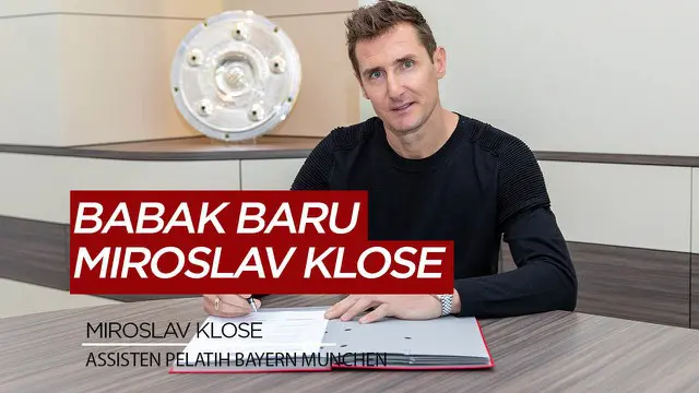 Berita Video Bundesliga bergulir lagi, Bayern Munchen langsung rekrut Miroslav Klose jadi asisten pelatih