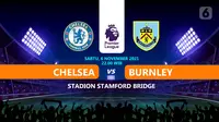 Chelsea vs Burnley. (Liputan6.com/Trie Yasni)