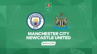 Link Live Streaming Leg 2 Semifinal Carabao Cup: Man City vs Newcastle