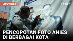 Daftar Kota yang Copot dan Coret Baliho Bergambar Anies Baswedan