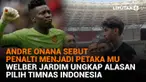 Mulai dari Andre Onana sebut penalti menjadi petaka MU hingga Welber Jardim ungkap alasan pilih Timnas Indonesia, berikut sejumlah berita menarik News Flash Sport Liputan6.com.