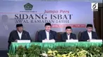 Hasil sidang isbat menetapkan 1 Ramadan 1439 H jatuh pada 17 Mei 2018.