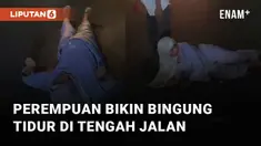 Aksi mengerikan dilakukan oleh seorang perempuan saat tiduran di tengah jalan