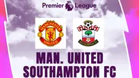 Liga Inggris - Manchester United Vs Southampton (Bola.com/Erisa Febri/Adreanus Titus)