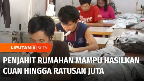 VIDEO: Berani Berubah: Penjahit Rumahan yang Mampu Hasilkan Cuan Ratusan Juta