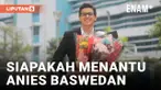 MENANTU ANIES BASWEDAN
