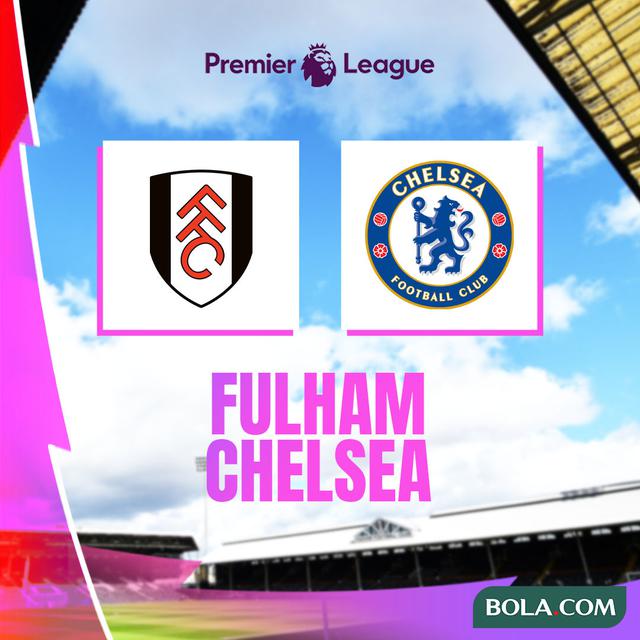 Liga Inggris - Fulham Vs Chelsea