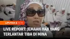Jemaah haji yang sempat tertahan di Muzdalifah saat ini sudah tiba di Mina. Berikut laporan reporter SCTV, Anton Bahtiar Rifa'i dari Mina, Kota Makkah, Arab Saudi.