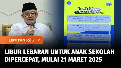 VIDEO: Mendikdasmen: Libur Lebaran untuk Siswa Mulai 21 Maret - 8 April 2025