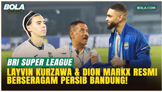 Persib Bandung Resmi Rekrut Eks PSG Layvin Kurzawa dan Bek Muda Timnas Indonesia Dion Markx!