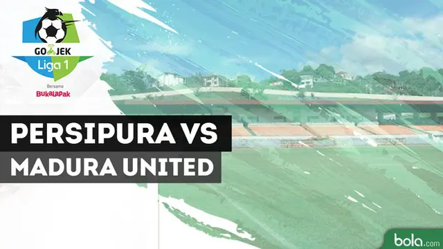 VIDEO: Highlights Liga 1 2018, Persipura Vs Madura United 6-0