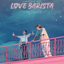 Review Film Love Barista: Mimpi Manis Pramukopi dalam Balutan Komedi Romantis