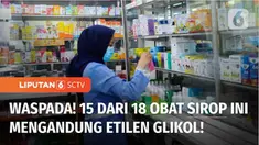 Kenaikan kasus gagal ginjal akut pada anak di Tanah Air terus meningkat. Sampel obat sirop yang diuji mengandung etilen glikol, senyawa yang diduga memicu gangguan ginjal akut pada anak.