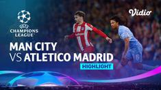 Berita Video, Highlights Liga Champions Perempat Final Leg Pertama Liga Champions 2021/2022 antara Manchester City Vs Atletico Madrid pada Rabu (6/4/2022)